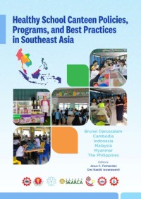 Healthy School Canteen Policies, Programs, and Best Practices in
Southeast Asia