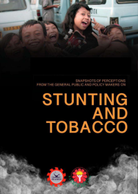 Snapshoot Stunting dan tembakau potret persepsi masyarakat dan pembuat kebijakan mengenai pengentasan stunting dan pengendalian tembakau