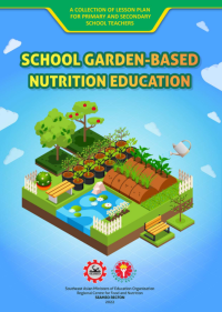 A Collection of Lesson Plans for Primary and Secondary School Teachers
School Garden based Nutrition Education