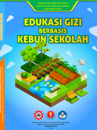 Edukasi Gizi Berbasis Kebun Sekolah