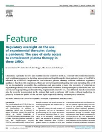 Regulatory oversight on the use of experimental therapies during a pandemic: The case of early access to convalescent plasma therapy in three LMICs.