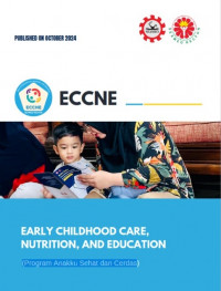 EARLY CHILDHOOD CARE, NUTRITION, AND EDUCATION = Program Anakku Sehat dan Cerdas