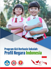 Program Gizi Berbasis Sekolah: Profil Negara Indonesia