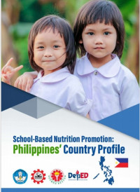 School-Based Nutrition Promotion Program: Philippines’ Country Profile