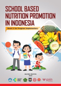 Image of School Based  Nutrition Promotion in Indonesia :  Book 3 for Program Implementers