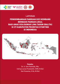 Image of Laporan Pengembangan Panduan Gizi Seimbang Berbasis Pangan Lokal
Bagi Anak Bawah Lima Tahun (Balita) di 37 Kabupaten Prioritas Stunting
di Indonesia